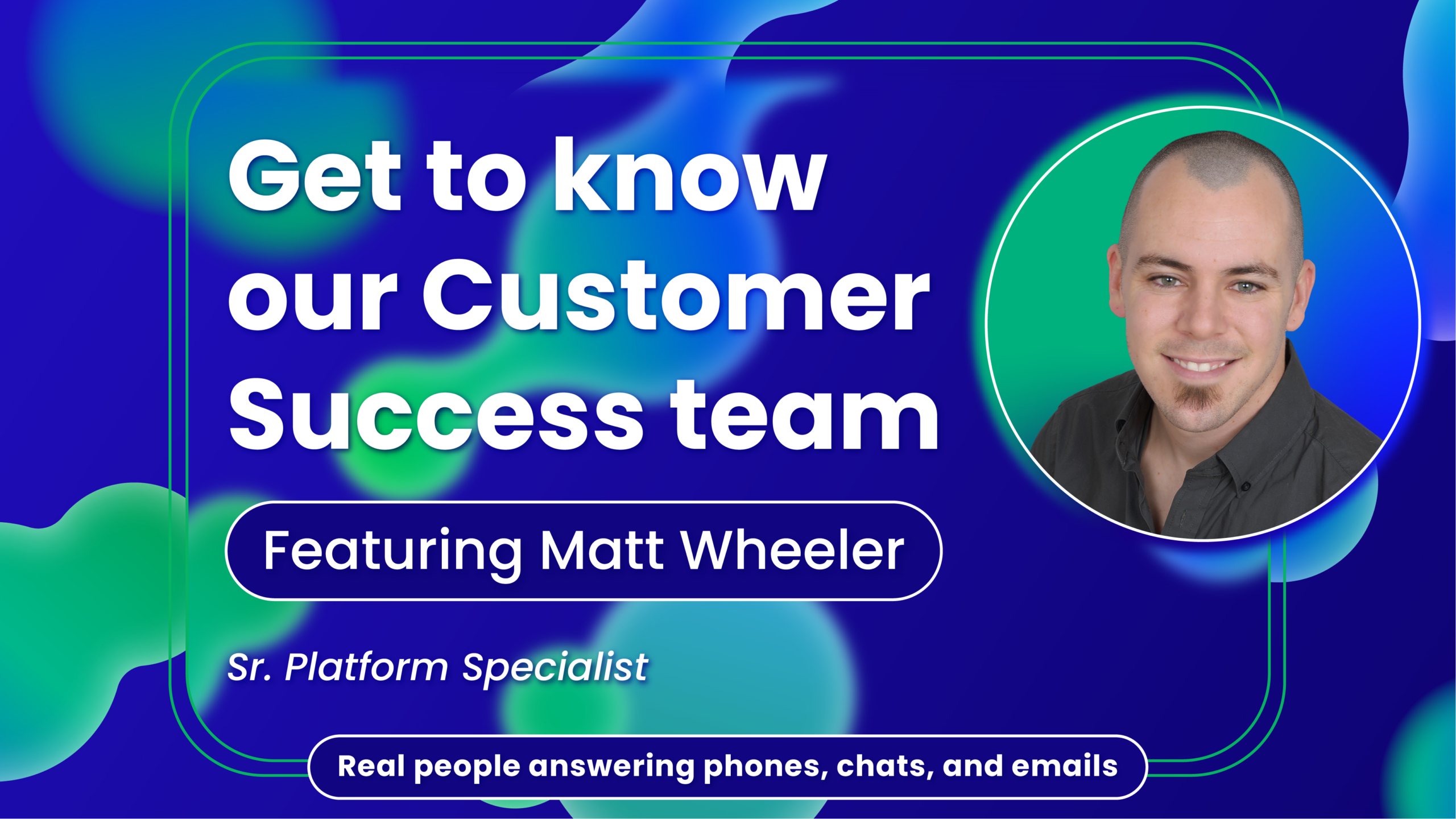 Matt Wheeler - Porch Customer Success Platform Specialist