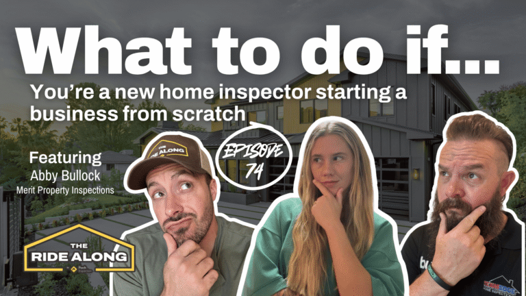 The Ride Along - Episode 74 - home inspection podcast